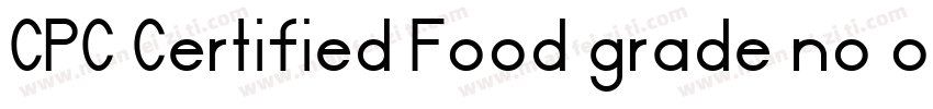 CPC Certified Food grade no odor字体转换